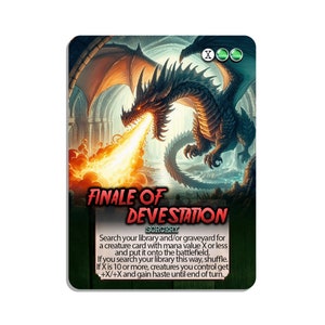May include: A fantasy trading card featuring a green and black dragon breathing fire. The card is titled "Finale of Devastation" and has a green mana symbol and an X mana symbol. The text on the card reads: "Search your library and/or graveyard for a creature card with mana value X or less and put it onto the battlefield. If you search your library this way, shuffle. If X is 10 or more, creatures you control get +X/+X and gain haste until end of turn."