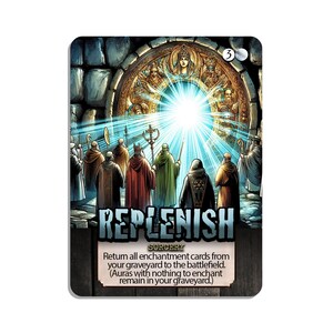 May include: A fantasy card game card with a blue and white background. The card features a large, ornate doorway with a bright light shining through it. The card is titled "Replenish" and has the text "Sorcery" below it. The card text reads: "Return all enchantment cards from your graveyard to the battlefield. (Auras with nothing to enchant remain in your graveyard.)"