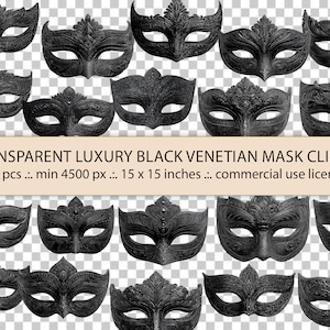 May include: A collection of twenty black Venetian masks with intricate designs. The masks are displayed against a transparent background. Text at the bottom reads "TRANSPARENT LUXURY BLACK VENETIAN MASK CLIPART" and specifies the image size as 15 x 15 inches.