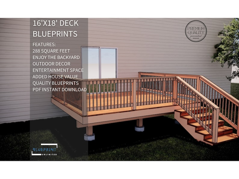 May include: A digital illustration of a 16' x 18' deck blueprint with a wooden deck and stairs. The blueprint features a railing, steps, and a text description of the deck's features, including 288 square feet, backyard enjoyment, outdoor decor, entertainment space, added house value, quality blueprints, and PDF instant download. The text "PREMIUM QUALITY" is also included in the image.
