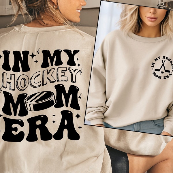 Hockey Mom Sweatshirt, In My Hockey Mom Era Sweatshirt, Retro Hockey Season Sweater, High School Hockey, Sports Mom Sweat, Hockey Mom Gift