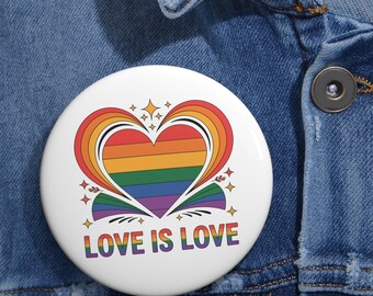 Love Is Love Button Pin, Rainbow Heart Pride Pin, LGBTQ Equality Badge, Pride Ally Pin, Inclusive Love Statement Button