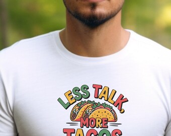 Camiseta "Menos hablar, más tacos", divertida camiseta de tacos, camiseta para amantes de la comida, camiseta gráfica de comida mexicana, regalo humorístico del martes de tacos para él y para ella
