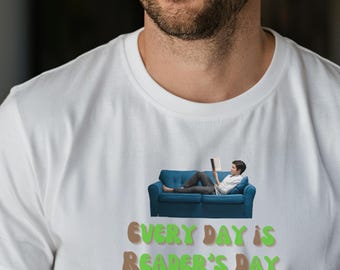 T-shirt Every Day Is Reader's Day, grafisch T-shirt boekenliefhebber, gezellig leesshirt, tshirt quote quote boekenwurm, cadeau voor lezers en bibliofielen