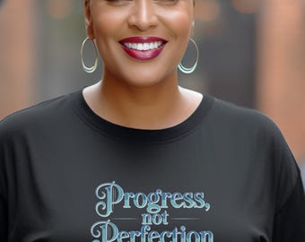 Progress Not Perfection Motivational T-Shirt, Inspirational Quote Tee, Positive Mindset Shirt, Self Growth Graphic Tee Gift