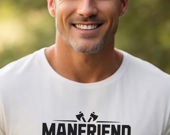 Camiseta "Manfriend" - Presente engraçado para namorado, camiseta fofa para casal, presente de Dia dos Namorados para ele, camiseta romântica, presente para marido, camiseta de aniversário.