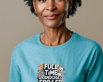 Full Time Grandchild Spoiler Shirt, Funny Grandpa Grandma Tee, Proud Grandparent Shirt, Cute Family Gift