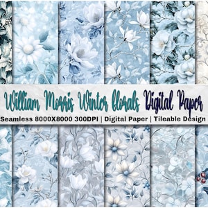 Op de afbeelding: Een set van 10 digitale papieren met een naadloos patroon van blauwe en witte winterbloemontwerpen. De papieren zijn 8000x8000 pixels en 300 DPI. De tekst "William Morris Winter Florals Digital Paper" staat onderaan de afbeelding.
