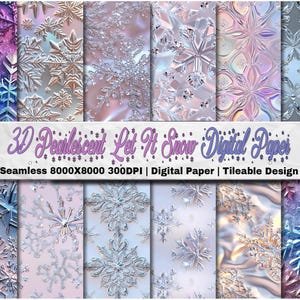 May include: A set of 10 digital papers featuring a seamless pattern of iridescent snowflakes on a white background. The papers are 8000x8000 pixels and 300 DPI. The text "3D Pearlescent Let It Snow Digital Paper" is displayed on the image.