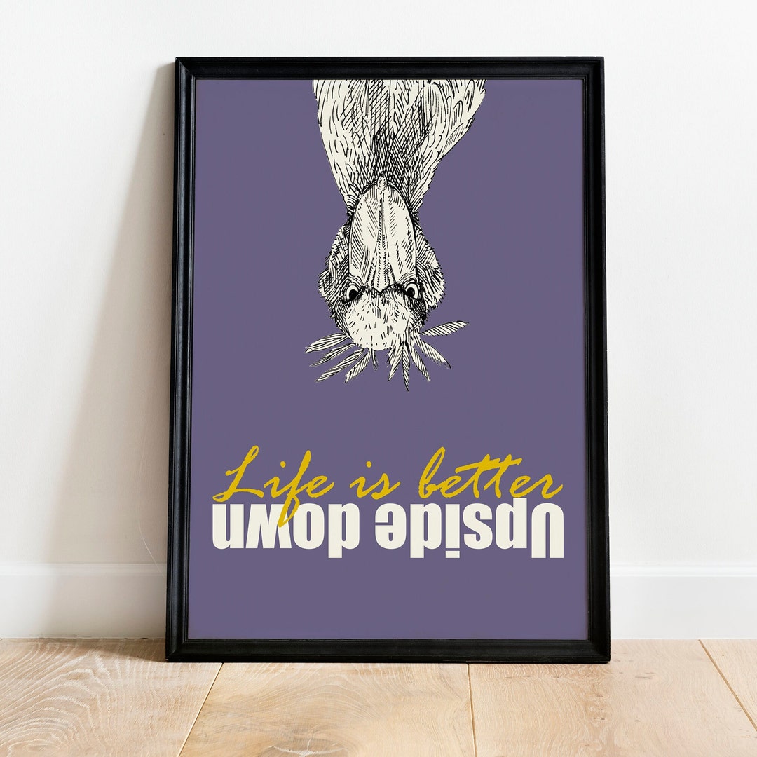 Life is Better Upside Down POSTER Printable Wall Art Instant Download ...