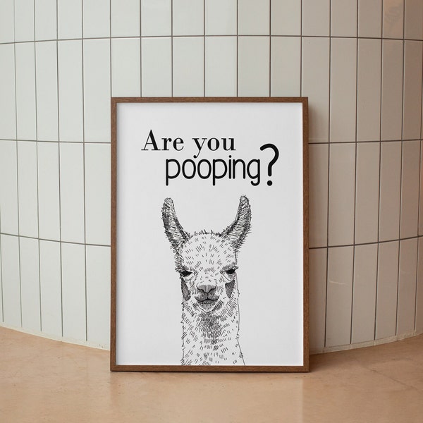 Are you pooping | Curious Llama Bathroom Humour Wall Art | Digital Print Animal ink drawing funny phrase black white printable toilet poster