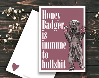 Honey Badger Immune to Bullshit printable card-Instant download-colourful motivational statement ink animal drawing print for friend partner