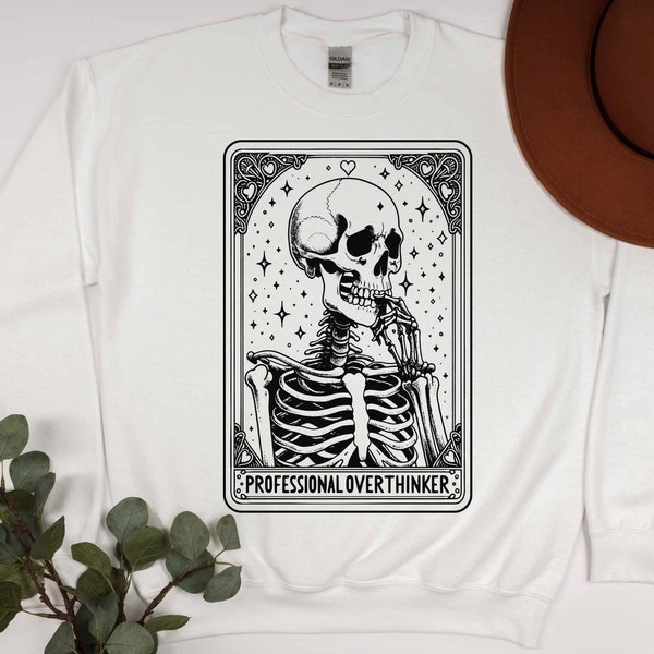 Professional Overthinker Tarot Card Sweatshirt, Witchy Sweatshirt, Spooky Season, Skeleton, Tarot Card Crewneck, The Overthinker, Anxiety