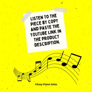 K&ouml;nnte beinhalten: Eine wei&szlig;e Notiz mit schwarzem Text auf gelbem Hintergrund mit schwarzen Noten. Der Text lautet "LISTEN TO THE PIECE BY COPY AND PASTE THE YOUTUBE LINK IN THE PRODUCT DESCRIPTION." Der Text "Easy Piano Solos" befindet sich am unteren Rand des Bildes.