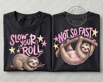 Slow Your Roll Sloth PNG, Not So Fast Sloth PNG, Watercolor Cute Animal, Front and Back Teacher Design, Funny Summer Vacation Digital File