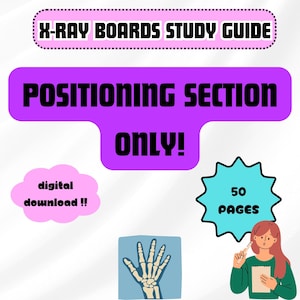 X-ray Radiography POSITIONING  Boards Exam Study Guide| Digital Download Study Guide| Rad Tech Review Guide| Boards Prep