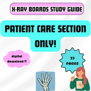 X-ray Radiography PATIENT CARE Boards Exam Study Guide| Digital Download Study Guide| Rad Tech Review Guide| Boards Prep