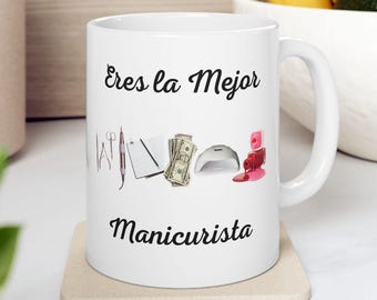 Best Manicurist Coffee Mug Gift, Mug For Nail Artists, Spanish Quote Cup, Salon Beauty Professional Gift For Her, Spanish Nail Tech