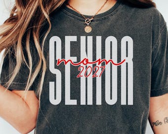 Senior Mom 2027 Shirt Comfort Colors, Class of 2027 Graduation Tee, Proud Senior Mom Gift, Trendy Senior Year Tshirt, College Senior Mom