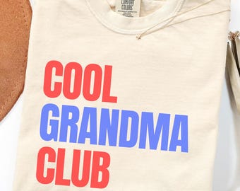 Cool Grandma Club Shirt Retro Bold Grandma T-Shirt Comfort Colors Nana Shirt Trendy Grandma Gift Cute Grandma Birthday Shirt Idea