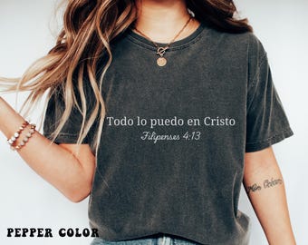 Philippians 4:13 Shirt Spanish Bible Verse Tee, Comfort Colors® Christian Shirt, I Can Do All Things Faith Shirt Gift For Women, Faith Based