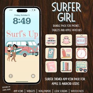 May include: A phone screen displays a "Surf's Up" wallpaper with a beach scene and a pink and blue van. The image also shows app icons with a surfer theme, including a surfboard, ghost, Netflix logo, and TikTok icon. The text "Surfer Girl" is at the top.