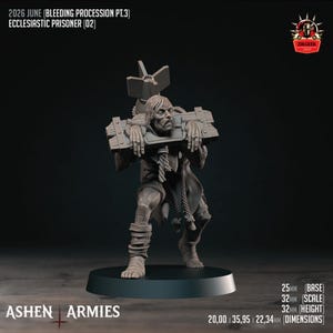 May include: A gray miniature figure titled 2026 JUNE BLEEDING PROCESSION PT.3 ECCLESIASTIC PRISONER 02. The figure is locked in a wooden pillory, wearing tattered clothing and rope bindings. It stands on a circular base with 25mm base dimensions.