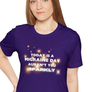 Unisex Migraine Day Tshirt Aurant You Sparkly