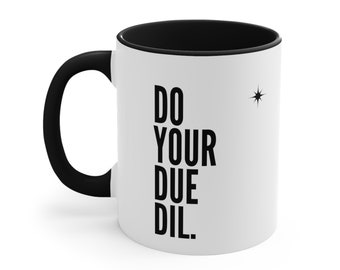 11oz Do Your Due Diligence Coffee Mug