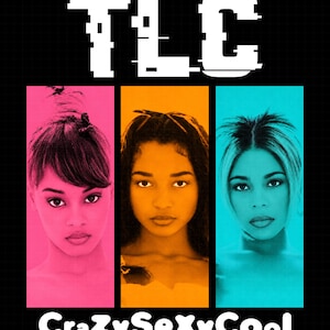 Op de afbeelding: Een grafische print met de tekst TLC bovenaan en CraZySeXyCool onderaan. Drie verticale panelen tonen portretten van drie personen, elk getint in een effen kleur: felroze aan de linkerkant, oranje in het midden en cyaan aan de rechterkant.