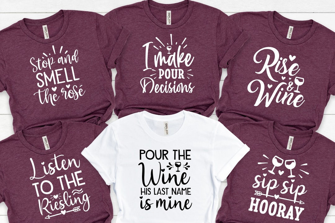 Wine Bachelorette Party Shirts, Wine Bachelorette Shirts, Winery