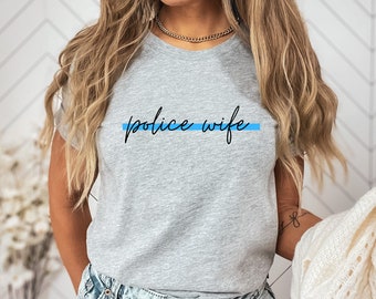 Police Wife Unisex Tee, Thin Blue Line Shirt, Law Enforcement Support Gift, Cop Spouse T-Shirt, Back The Blue Apparel