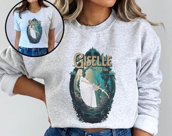 Giselle Ballet Sweatshirt and shirt, Ballet Sweatshirt, Gift for ballerina, Classical Ballet Tshirt, Giselle Ballet, French Ballerina