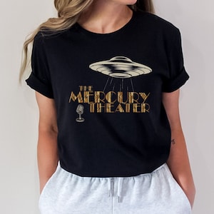 The Mercury Theater tshirt and Sweatshirt, Tribute to Orson Welles production of War of the Worlds, H.G Wells, History Lover, Theater lover
