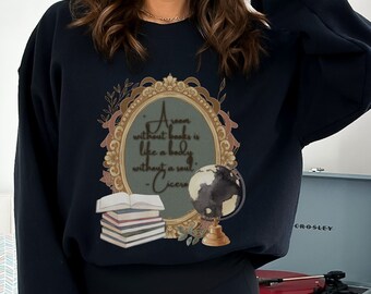Book Lovers Sweatshirt, Cicero Quote Shirt, Philosophy Shirt, Bookish Sweater, Literary Gifts, Cozy Sweatshirt for reading, Avid Reader gift