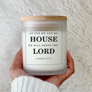 Joshua 24:15, As For Me and My House We Will Serve the Lord - For your devotional - Fear not, for I am with you - Soy Wax 10oz (Made in USA)