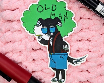 Old Man Sticker | Matte Sticker | Old Dog Sticker | Still Kicking | Laptop Sticker | Waterbottle Sticker | Car Sticker