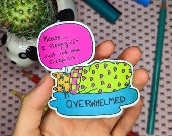 Overwhelmed Cat Sticker | Matte Sticker | Cute Cat Sticker | Mental Health Sticker | Laptop Stickers | Waterbottle Stickers | Car Stickers