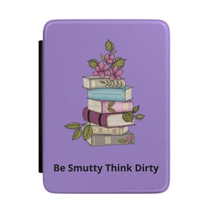 Be Smutty Think Dirty Stapel Bücher Kindle Hülle | Geschenk für sie