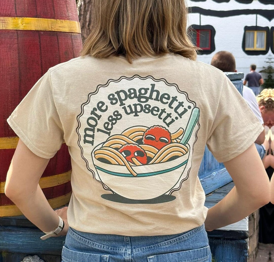 Funny Pasta Quote Shirt More Spaghetti Less Upsetti, Pasta Shirt