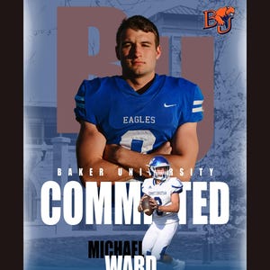 Puede incluir: Una pancarta digital de deportes universitarios con un esquema de color azul y blanco. La pancarta presenta una foto de un jugador de fútbol americano con una camiseta azul con la palabra "EAGLES" en la parte delantera. La pancarta también incluye el texto "BAKER UNIVERSITY COMMITTED MICHAEL WARD" y un logotipo de la Universidad Baker.