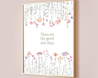 Poster "These Are The Good Old Days" - Decorazione discreta per ufficio, arte da parete per la casa, camera preppy positiva, camera da letto di tendenza, download digitale.