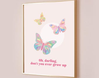 Oh Darling Don't You Ever Grow Up Taylor ポスター引用歌詞プリント Never Grow Up デコレーション 保育園 ベビー キッズ ウォールアート 蝶のデジタルプリント