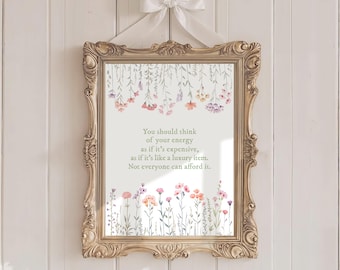 Think of Your Energy as Expensive Taylor Poster Quote Lyrics Print Subtle Office Decor Home Room Wall Art Floral Printable Digital Download