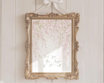 To Live For The Hope Of It All Taylor PosterQuote Lyric Print Subtle Office Decor Home Room Wall Art August Pink Floral Digital Printable