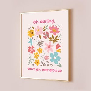 Oh Darling Don&#39;t You Ever Grow Up Taylor Poster Lyric Print Inspired Never Grow Up Subtle Quote Decor Baby Nursery Kids