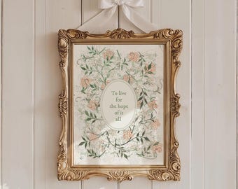 To Live For The Hope Of It All Taylor Poster August Quote Lyric Print Subtle Office Decor Home Room Wall Art Floral Gift Digital Printable