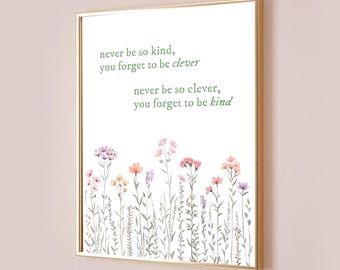 Never Be So Kind You Forget To Be Clever Taylor Poster Marjorie Quote Lyrics Print Subtle Office Home Room Floral Digital Printable