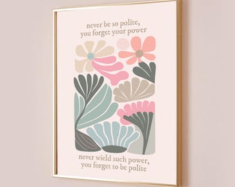 Never Be So Polite You Forget Your Power Taylor Poster Merch Marjorie Wall Art Quote Lyrics Print Subtle Office Room Floral Digital Download