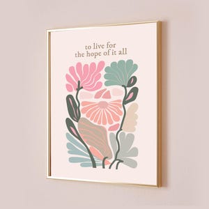 To Live For The Hope Of It All Taylor Poster Lyric Print Inspired Subtle Office Decor Quote Aesthetic Floral Room Home August